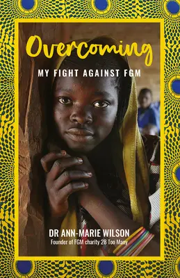 Superación: Mi lucha contra el MGF - Overcoming: My Fight Against Fgm