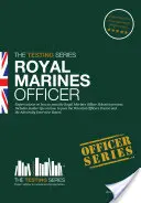 Royal Marines Officer Workbook - Cómo superar el proceso de selección incluyendo AIB, POC, preguntas de entrevista, ejercicios de planificación y criterios de puntuación - Royal Marines Officer Workbook - How to Pass the Selection Process Including AIB, POC, Interview Questions, Planning Exercises and Scoring Criteria