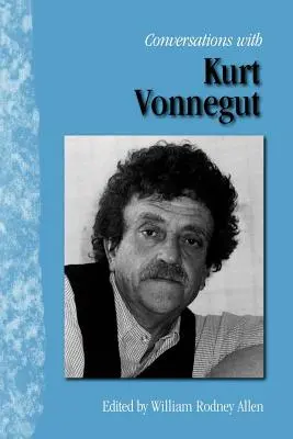 Conversaciones con Kurt Vonnegut - Conversations with Kurt Vonnegut
