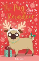 Pug que quería ser un reno - Pug Who Wanted to Be A Reindeer