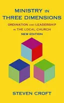 El ministerio en tres dimensiones: ordenación y liderazgo en la iglesia local - Ministry in Three Dimensions - Ordination and Leadership in the Local Church