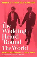 La boda oída en todo el mundo: el primer matrimonio gay de Estados Unidos - Wedding Heard 'Round the World - America's First Gay Marriage