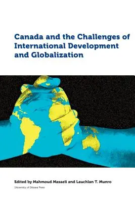 Canadá y los retos del desarrollo internacional y la globalización - Canada and the Challenges of International Development and Globalization