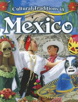 Tradiciones culturales en México - Cultural Traditions in Mexico