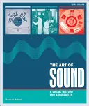 El arte del sonido: Una historia visual para audiófilos - The Art of Sound: A Visual History for Audiophiles