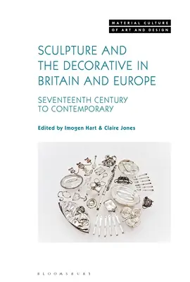 Escultura y decoración en Gran Bretaña y Europa: del siglo XVII al contemporáneo - Sculpture and the Decorative in Britain and Europe: Seventeenth Century to Contemporary