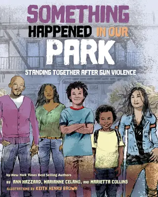 Algo pasó en nuestro parque: Unidos tras la violencia armada - Something Happened in Our Park: Standing Together After Gun Violence