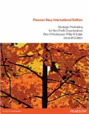 Marketing estratégico para organizaciones sin ánimo de lucro:Pearson New International Edition - United States Edition - Strategic Marketing for non-profit Organisations:Pearson New International Edition - United States Edition