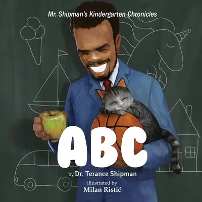 Crónicas del jardín de infancia del Sr. Shipman: ABC - Mr. Shipman's Kindergarten Chronicles: ABC