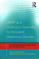 CBASP como tratamiento distintivo para el trastorno depresivo persistente: Características distintivas - CBASP as a Distinctive Treatment for Persistent Depressive Disorder: Distinctive features