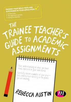 Guía de tareas académicas para profesores en prácticas - The Trainee Teacher′s Guide to Academic Assignments