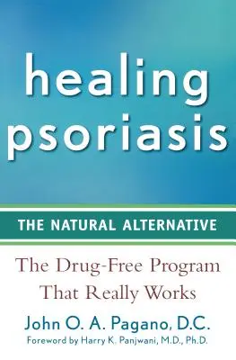 La curación de la psoriasis: La alternativa natural - Healing Psoriasis: The Natural Alternative