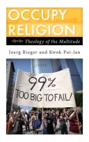 Occupy Religion: Teología de la multitud - Occupy Religion: Theology of the Multitude