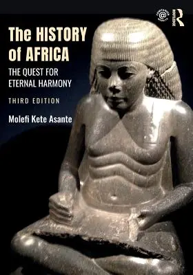 Historia de África: La búsqueda de la armonía eterna - The History of Africa: The Quest for Eternal Harmony