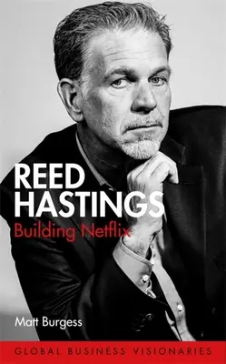 Reed Hastings: La construcción de Netflix - Reed Hastings: Building Netflix