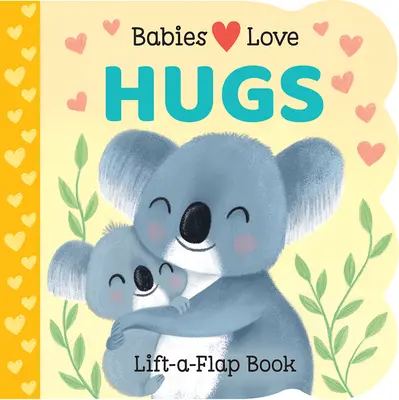 A los bebés les encantan los abrazos - Babies Love Hugs