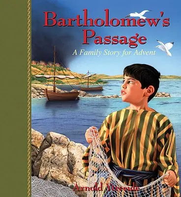 El paso de Bartolomé: Un cuento familiar para el Adviento - Bartholomew's Passage: A Family Story for Advent