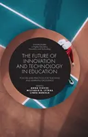 El futuro de la innovación y la tecnología en la educación: Políticas y prácticas para la excelencia en la enseñanza y el aprendizaje - The Future of Innovation and Technology in Education: Policies and Practices for Teaching and Learning Excellence