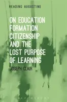 Sobre educación, formación, ciudadanía y la finalidad perdida del aprendizaje - On Education, Formation, Citizenship and the Lost Purpose of Learning
