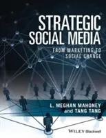 Medios sociales estratégicos: Del marketing al cambio social - Strategic Social Media: From Marketing to Social Change