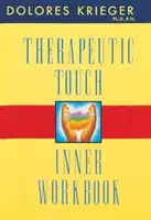 Libro de ejercicios internos de tacto terapéutico - Therapeutic Touch Inner Workbook