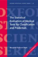 Evaluación estadística de pruebas médicas para clasificación y predicción - The Statistical Evaluation of Medical Tests for Classification and Prediction