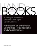 Manual de economía conductual - Fundamentos y aplicaciones 1, 1 - Handbook of Behavioral Economics - Foundations and Applications 1, 1