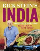 La India de Rick Stein: En busca del curry perfecto: Recetas de mi odisea india - Rick Stein's India: In Search of the Perfect Curry: Recipes from My Indian Odyssey