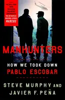 Cazadores de hombres - Cómo acabamos con Pablo Escobar - Manhunters - How We Took Down Pablo Escobar