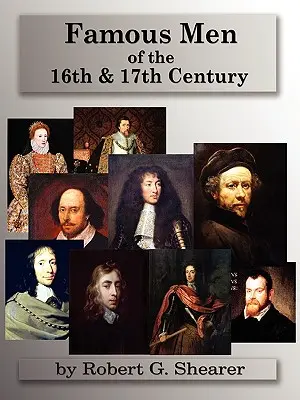 Hombres famosos de los siglos XVI y XVII - Famous Men of the 16th & 17th Century