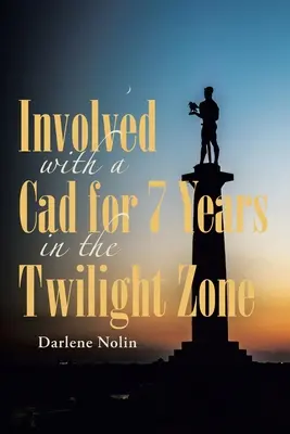 Involucrado con un Cad durante 7 años en la Dimensión Desconocida - Involved with a Cad for 7 Years in the Twilight Zone