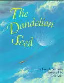 La semilla de diente de león - The Dandelion Seed