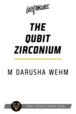 El Qubit Zirconio: Una novela de Keyforge - The Qubit Zirconium: A Keyforge Novel