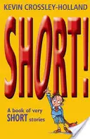 ¡Corto! Un libro de cuentos muy cortos - Short!: A Book of Very Short Stories