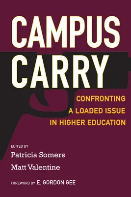 Campus Carry: Enfrentarse a un tema candente en la enseñanza superior - Campus Carry: Confronting a Loaded Issue in Higher Education