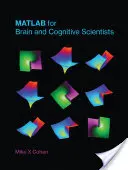 MATLAB para científicos cognitivos y del cerebro - MATLAB for Brain and Cognitive Scientists