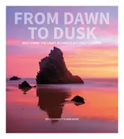 Del amanecer al atardecer: Dominar la luz en la fotografía de paisaje - From Dawn to Dusk: Mastering the Light in Landscape Photography