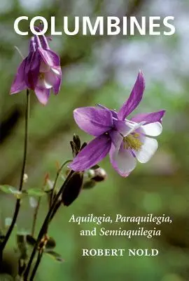 Columbinas: Aquilegia, Paraquilegia y Semiaquilegia - Columbines: Aquilegia, Paraquilegia, and Semiaquilegia