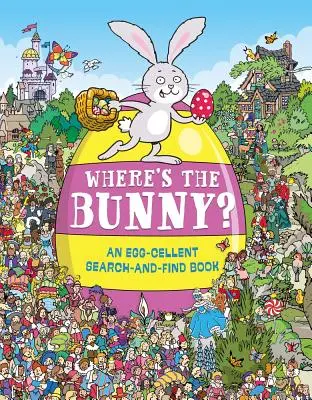 ¿Dónde está el conejito? Un libro para buscar huevos - Where's the Bunny?: An Egg-Cellent Search Book