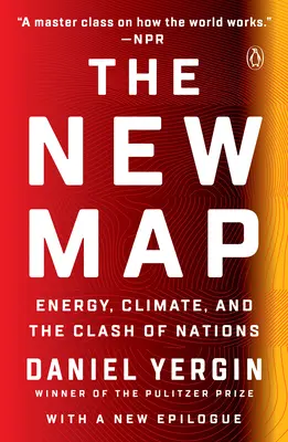 El nuevo mapa: Energía, clima y choque de naciones - The New Map: Energy, Climate, and the Clash of Nations