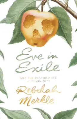 Eva en el exilio y la restauración de la feminidad - Eve in Exile and the Restoration of Femininity