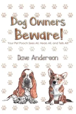 Cuidado con los dueños de perros - Dog Owners Beware!