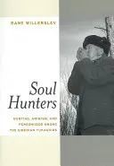 Cazadores de almas: Caza, animismo y personalidad entre los yukaghires siberianos - Soul Hunters: Hunting, Animism, and Personhood Among the Siberian Yukaghirs