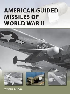 Misiles guiados estadounidenses de la Segunda Guerra Mundial - American Guided Missiles of World War II