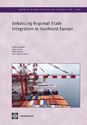 Potenciar la integración comercial regional en Europa Sudoriental - Enhancing Regional Trade Integration in Southeast Europe