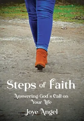 Pasos de fe: Cómo responder a la llamada de Dios - Steps of Faith: Answering God's Call on Your Life