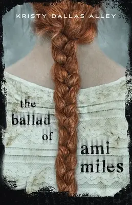 La balada de Ami Miles - The Ballad of Ami Miles