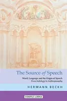 La fuente del habla: Palabra, lenguaje y origen del habla: De la Indología a la Antroposofía - The Source of Speech: Word, Language, and the Origin of Speech: From Indology to Anthroposophy