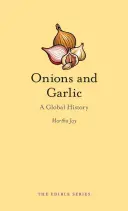 Cebollas y ajos: Una historia global - Onions and Garlic: A Global History