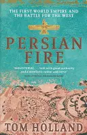 Fuego persa - El Primer Imperio Mundial, batalla por Occidente - Persian Fire - The First World Empire, Battle for the West